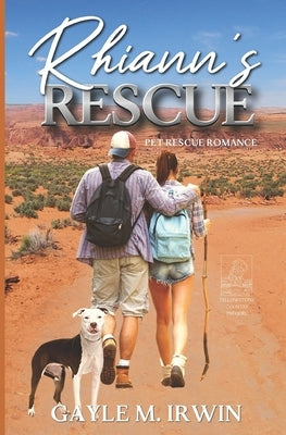 Rhiann's Rescue: A Pet Rescue Romance Prequel by Irwin, Gayle M.