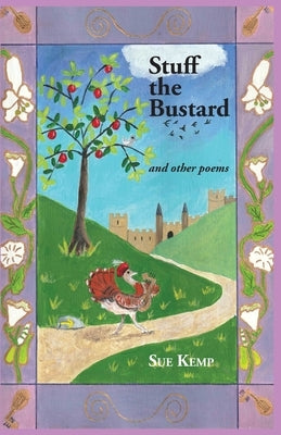 Stuff the Bustard: and other poems by Kemp, Sue