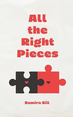 All the Right Pieces by Siil, Samira
