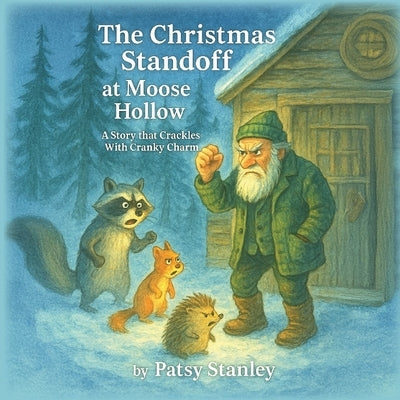 The Christmas Standoff at Moose Hollow by Stanley, Patsy