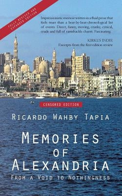 Memories of Alexandria: From a Void to Nothingness by Tapia, Ricardo Wahby