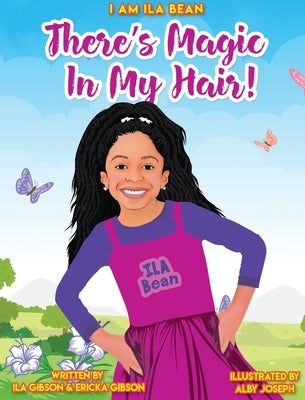 There's Magic In My Hair! by Gibson, Ila