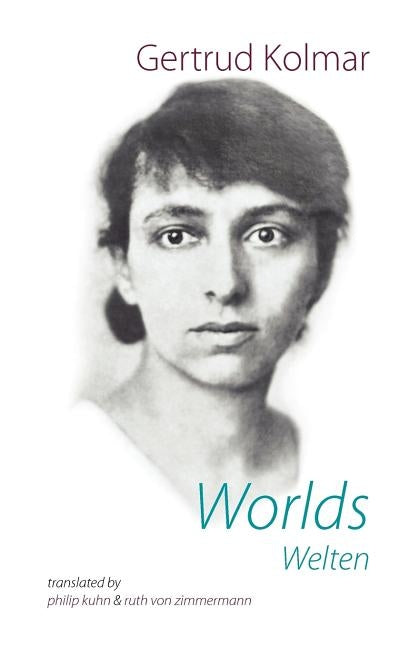 Worlds by Kolmar, Gertrud