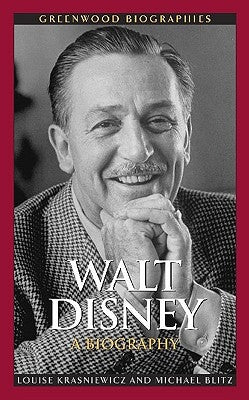 Walt Disney: A Biography by Krasniewicz, Louise
