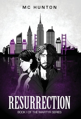 Resurrection: Book I Of The Martyr Series by Hunton, MC