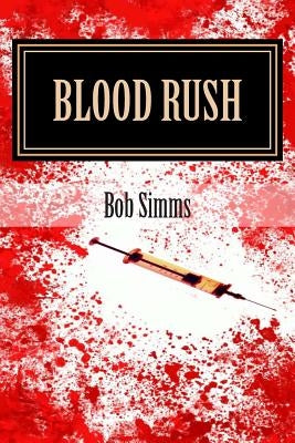 Blood Rush: An Ess and Oz Adventure by Simms, Bob