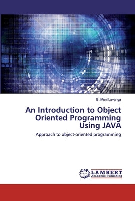 An Introduction to Object Oriented Programming Using JAVA by Lavanya, B. Muni