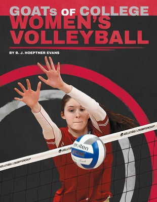 Goats of College Women's Volleyball by Evans, B. J. Hoeptner
