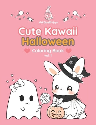 PinkSprinkleMagic Cute Kawaii Halloween Coloring Book: Adorable Witches, Ghosts, and Pumpkins: A Magical Coloring Journey for All Ages by Haskins, Allison K.