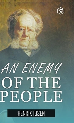 An Enemy of the People (Hardcover Library Edition) by Ibsen, Henrik