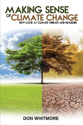 Making Sense of Climate Change by Whitmore, Don