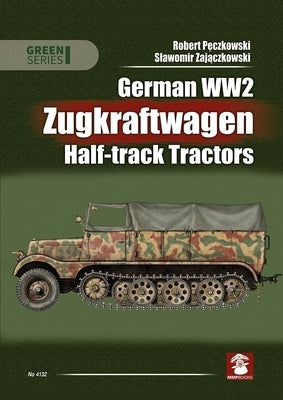 German Ww2 Zugkraftwagen Hal-Track Tractors by Pęczkowski, Robert