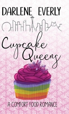 Cupcake Queens by Everly, Darlene