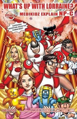 Medikidz Explain NP-C: What's Up with Lorraine? by Chilman-Blair, Kim