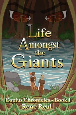 Life Amongst the Giants by Reul, Rene
