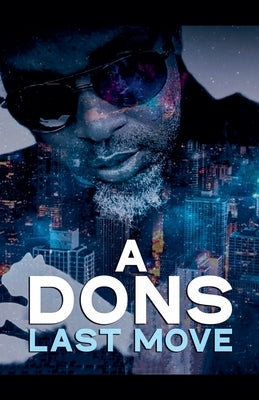 A Dons Last Move by Knight, Wesley R.
