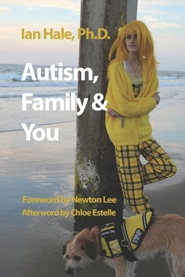 Autism, Family & You by Lee, Newton