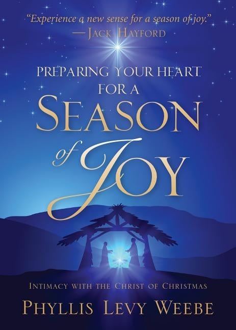 Preparing Your Heart for a Season of Joy by Levy-Weebe, Phyllis