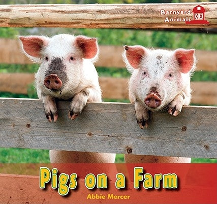 Pigs on a Farm by Mercer, Abbie