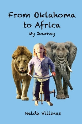 From Oklahoma to Africa: My Journey by Villines, Nelda