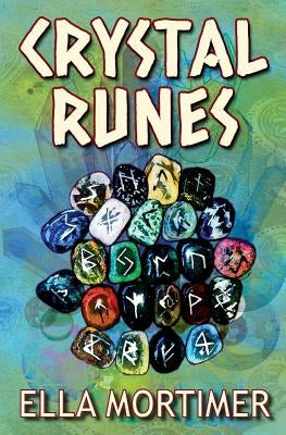 Crystal Runes by Mortimer, Ella