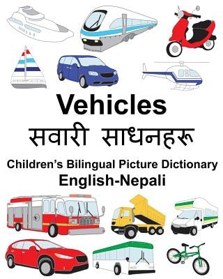 English-Nepali Vehicles Children's Bilingual Picture Dictionary by Carlson, Suzanne
