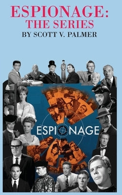 Espionage-The Series by Palmer, Scott V.