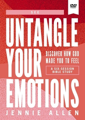 Untangle Your Emotions Video Study: Discover How God Made You to Feel by Allen, Jennie