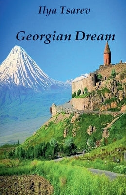 Georgian Dream by Tsarev, Ilya