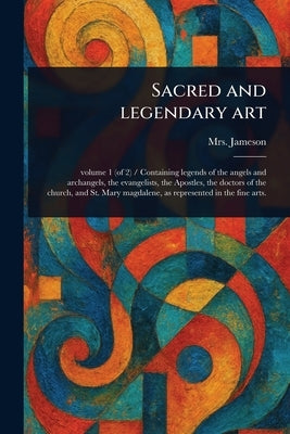 Sacred and Legendary Art by Jameson, (anna)