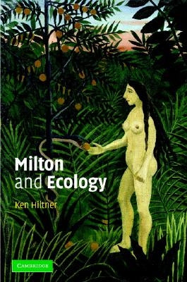 Milton and Ecology by Hiltner, Ken