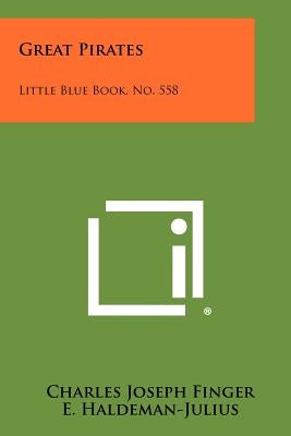 Great Pirates: Little Blue Book, No. 558 by Finger, Charles Joseph