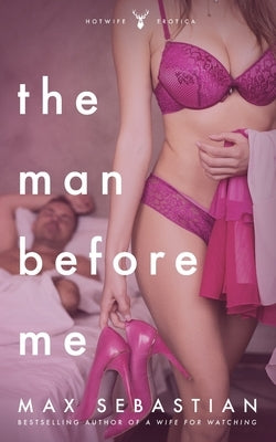 The Man Before Me by Sebastian, Max