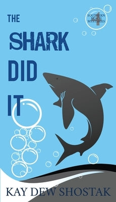 The Shark Did It by Shostak, Kay