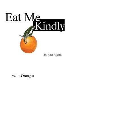 Eat Me Kindly by Katsina, Andi