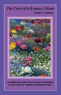 The Color of a Woman's Heart by Leasure, Casey S.