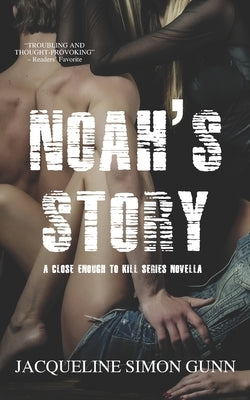 Noah's Story by Gunn, Jacqueline Simon
