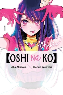 [Oshi No Ko], Vol. 1 by Akasaka, Aka