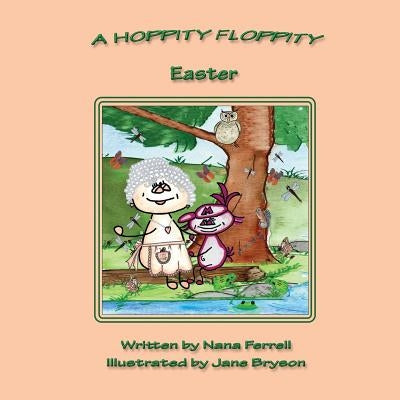 A Hoppity Floppity Easter by Ferrell, Nana