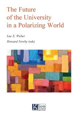 The Future of the University in a Polarizing World by Newby, Howard
