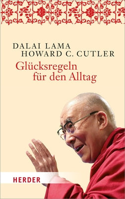 Glucksregeln Fur Den Alltag: Happiness at Work by Cutler, Howard C.