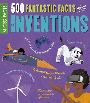Micro Facts!: 500 Fantastic Facts about Inventions by Rooney, Anne