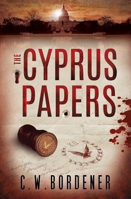 The Cyprus Papers by Bordener, C. W.
