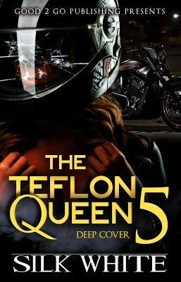 The Teflon Queen PT 5 by White, Silk