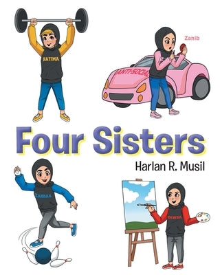 Four Sisters by Musil, Harlan R.