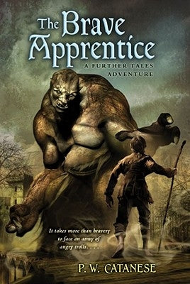 The Brave Apprentice by Catanese, P. W.