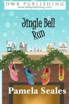 Jingle Bell Run by Seales, Pamela