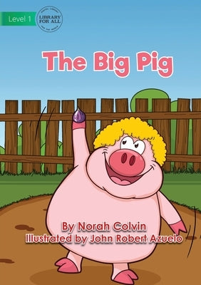 The Big Pig by Colvin, Norah