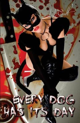 Every Dog Has Its Day by Grant, Jo
