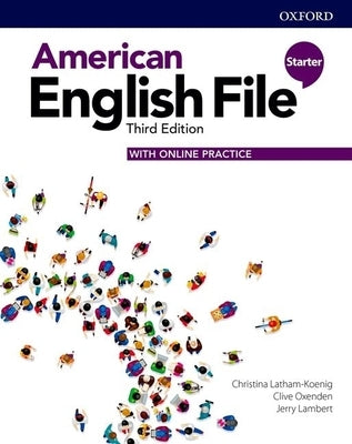 American English File 3e Student Book Starter and Online Practice Pack [With eBook] by Oxenden